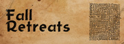 Fall Retreats for both men and women