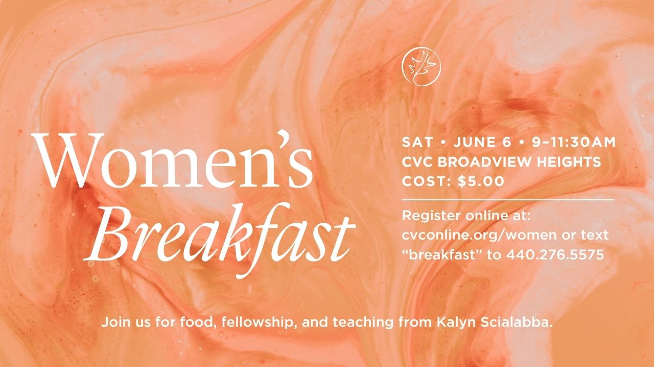 Women's Breakfast – June 1, 2026 We are excited to invite you to our next Women's Breakfast at the Cuyahoga Valley Church – Broadview Heights Campus on Saturday, June 1 from 9-11:00 am. Join us for food fellowship, and teaching from Kalyn Scialabba. We would love for you to bring along your friends, family, and neighbors to join us for this uplifting morning. Please register HERE and let us know if you can join us. The cost is $5 per person. If you have any questions or need more information, feel free to contact Traci Schimpf at Tschimpf@cvconline.org. We look forward to seeing you!